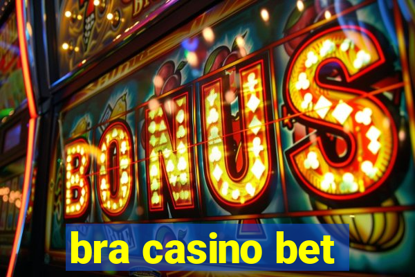 bra casino bet